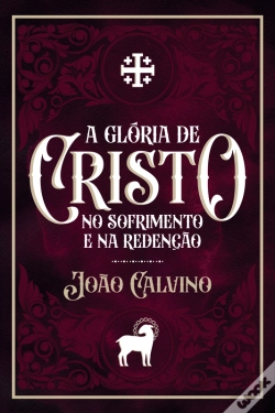 Capa do artigo A Glória De Cristo No Sofrimento E Na Redenção