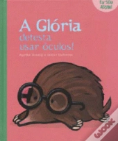 A Glória detesta usar óculos