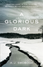A Glorious Dark - Preview