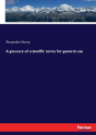A Glossary Of Scientific Terms For General Use - Preview