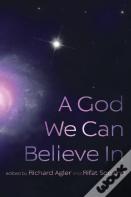 A God We Can Believe In