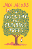 A Good Day For Climbing Trees