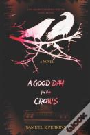 A Good Day For The Crows