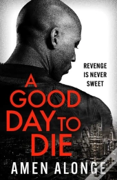 A Good Day To Die