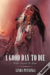 Capa do artigo A Good Day To Die: Waste Anpetu Ta Mata