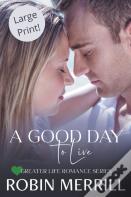 A Good Day To Live