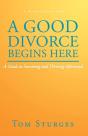 A Good Divorce Begins Here: A Guide To S - Preview