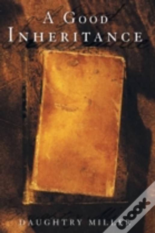A Good Inheritance