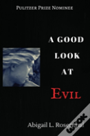 A Good Look At Evil