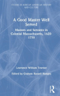 A Good Master Well Served - Preview