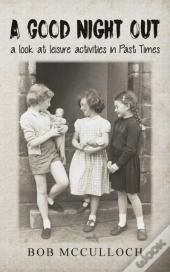 A Good Night Out: A Look At Leisure Activities In Past Times