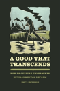 A Good That Transcends - Preview