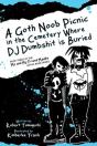 A Goth Noob Picnic In The Cemetery Where Dj Dumbshit Is Buried - Preview
