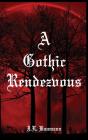 A Gothic Rendezvous - Preview