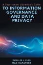 A Government Librarian'S Guide To Information Governance And Data Privacy - Preview