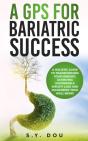 A Gps For Bariatric Success - Preview