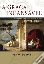Capa do artigo A Graça Incansável