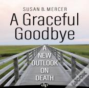 A Graceful Goodbye