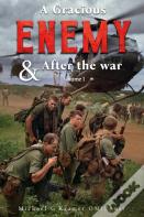 A Gracious Enemy & After The War Volume One