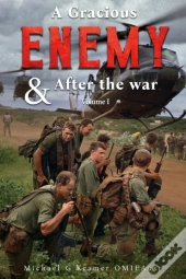 A Gracious Enemy & After The War Volume One