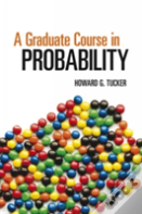 A Graduate Course In Probability