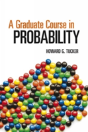 A Graduate Course In Probability - Preview
