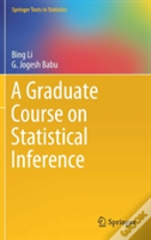 A Graduate Course On Statistical Inference