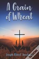 A Grain Of Wheat