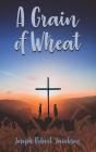 A Grain Of Wheat - Preview