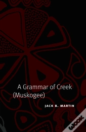 A Grammar Of Creek (Muskogee)