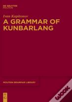 A Grammar Of Kunbarlang