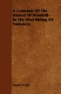 A Grammar Of The Dialect Of Windhill - I - Preview