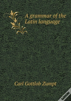 Capa do artigo A Grammar Of The Latin Language