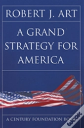A Grand Strategy For America
