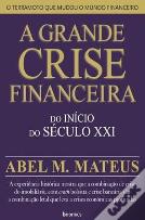 A Grande Crise Financeira do Início do Século XXI