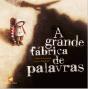 A Grande Fábrica de Palavras - Preview