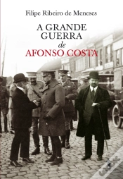 Capa do artigo A Grande Guerra De Afonso Costa