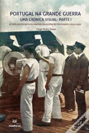 Capa do artigo A Grande Guerra - Uma Crónica Visual - Parte I