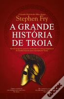 A Grande História de Troia
