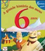 Capa do artigo A Grande História dos Meus 6 Anos