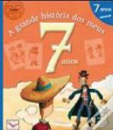 A Grande História dos Meus 7 Anos