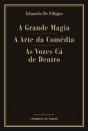 A Grande Magia / A Arte da Comédia / As Vozes Cá de Dentro