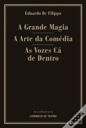 A Grande Magia / A Arte da Comédia / As Vozes Cá de Dentro