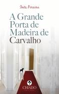 A Grande Porta da Madeira de Carvalho