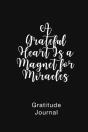 A Grateful Heart Is A Magnet For Miracles Gratitude Journal - Preview