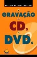 A Gravação de CDs e DVDs