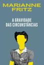 A Gravidade Das Circunstâncias - Preview