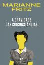A Gravidade das Circunstâncias - Preview