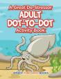 A Great De-Stressor -- Adult Dot-To-Dot Activity Book - Preview