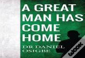 A Great Man Has Come Home